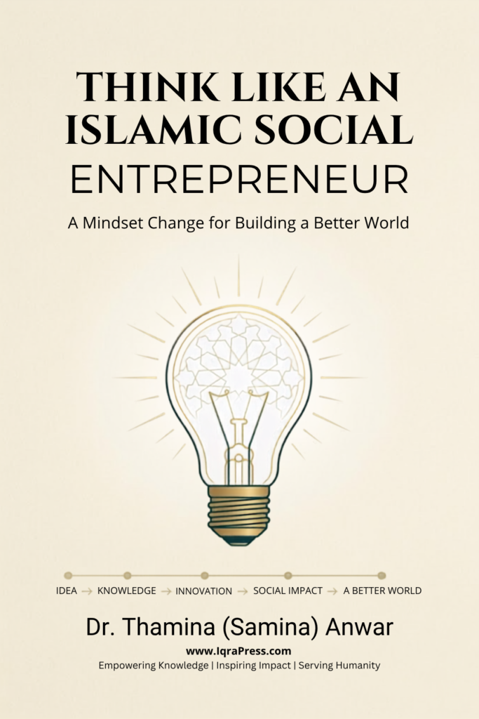 Think Like an Islamic Social Entrepreneur: A Mindset Change for Building a Better World