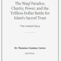 The Waqf Paradox- Charity, Power, and the Trillion-Dollar Battle for Islam's Sacred Trust - The Untold Story