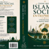 Think Like an Islamic Social Entrepreneur: A Mindset Change for Building a Better World