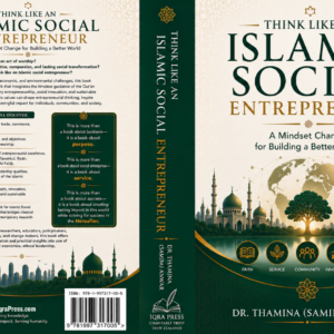 Think Like an Islamic Social Entrepreneur: A Mindset Change for Building a Better World